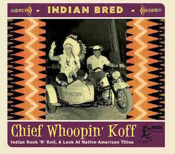 V.A. - Indian Bred Vol 2 : Chief Whoopin' Koff